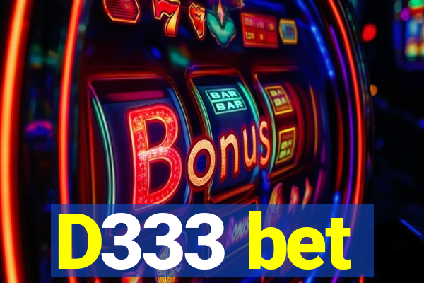 D333 bet